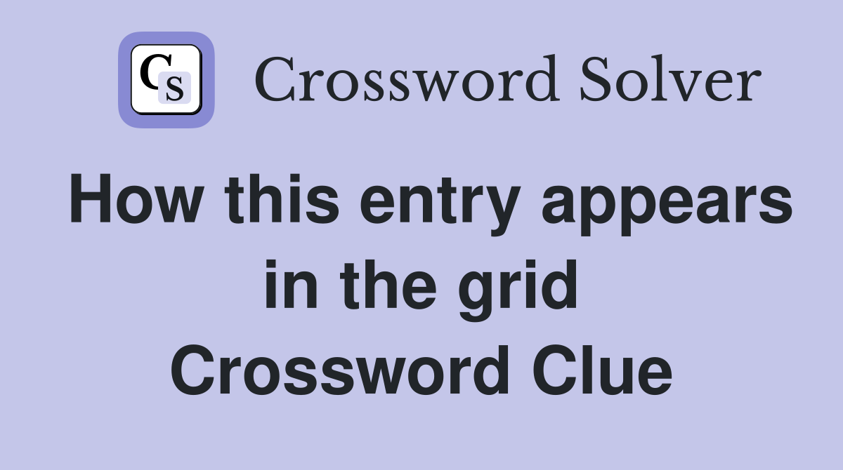 How this entry appears in the grid Crossword Clue