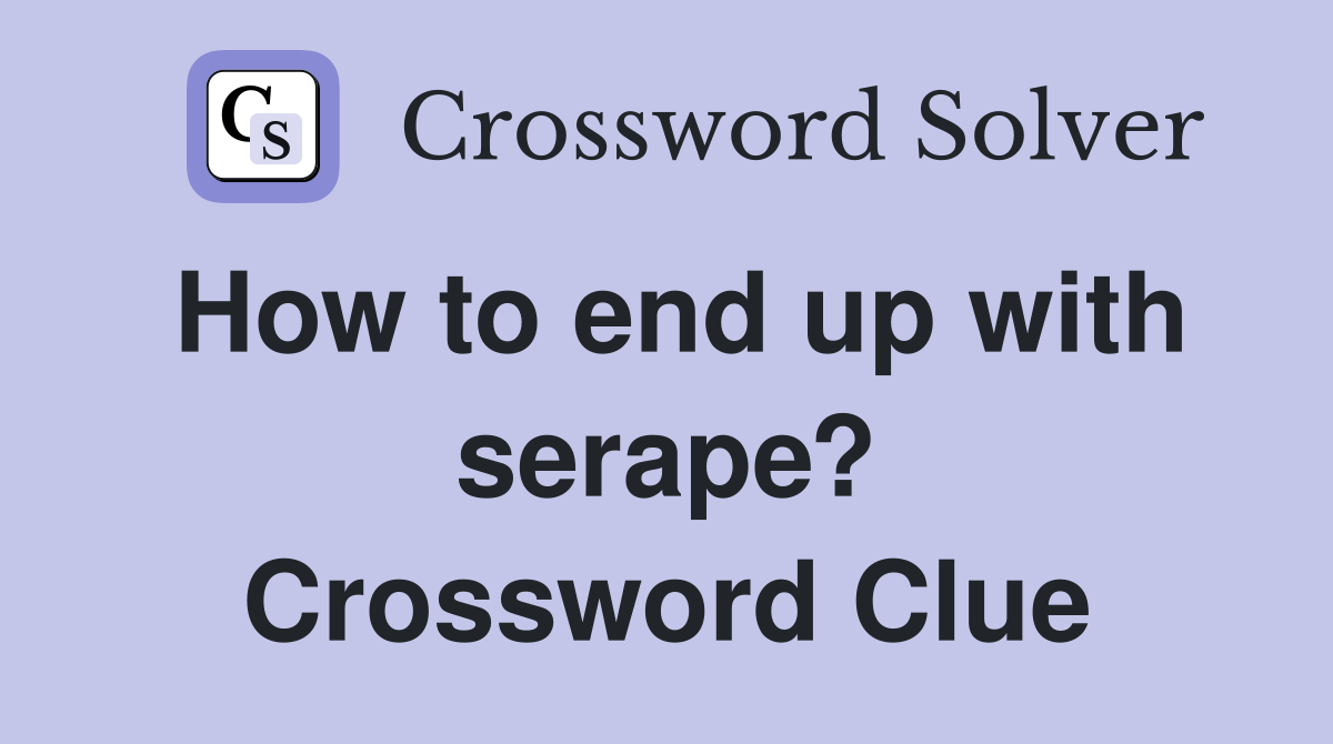 How to end up with serape? Crossword Clue