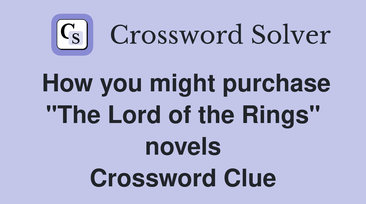 How you might purchase "The Lord of the Rings" novels Crossword Clue