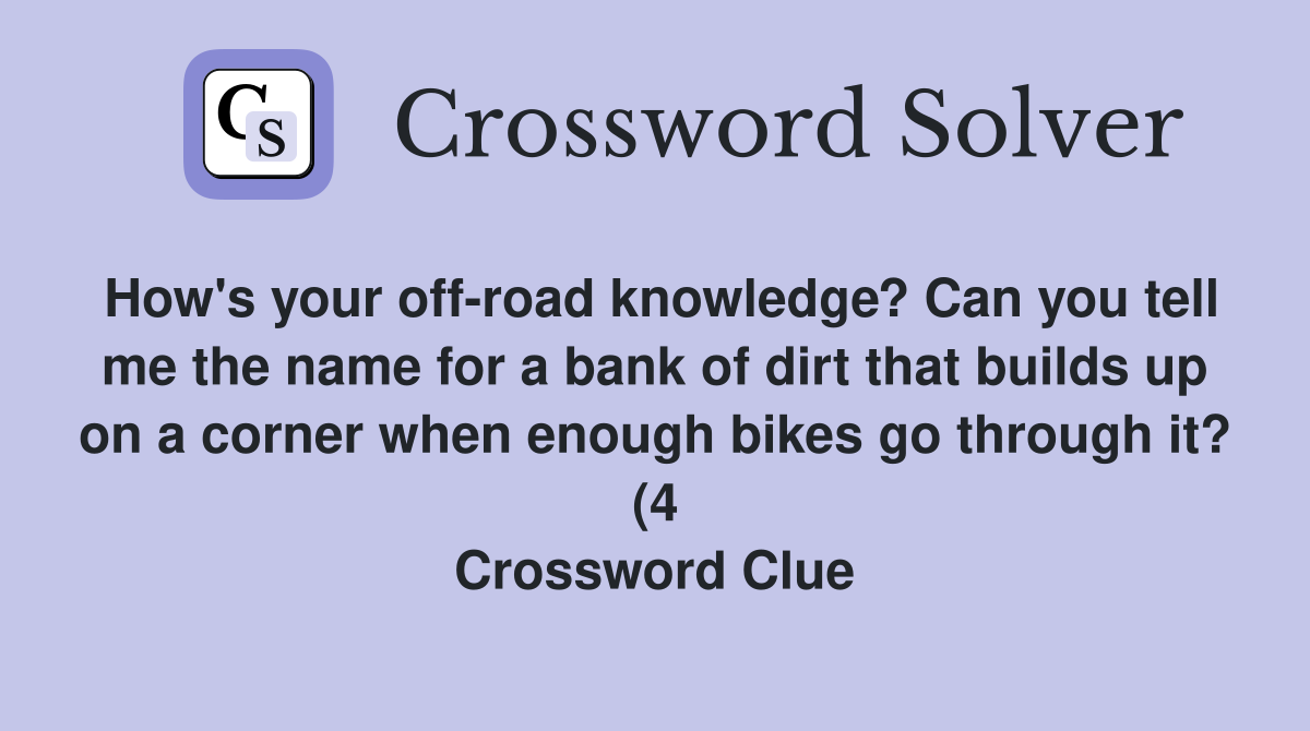 How #39 s your off road knowledge? Can you tell me the name for a bank of How #39 s your off road knowledge? Can you tell me the name for a bank of