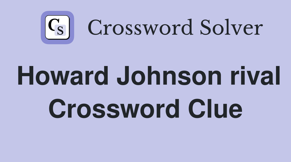 Howard Johnson rival Crossword Clue