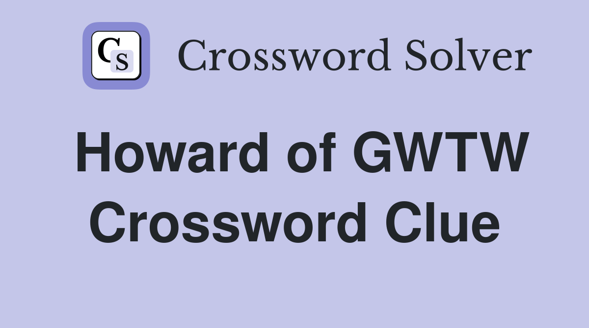 Howard of GWTW Crossword Clue