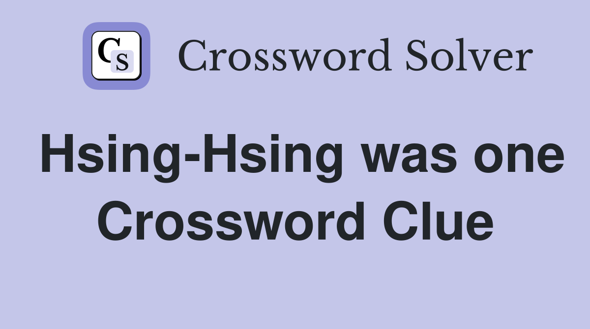 Hsing-Hsing was one Crossword Clue