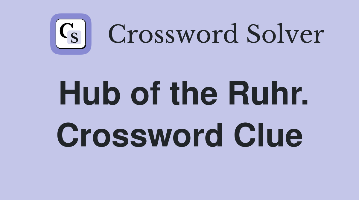 Hub of the Ruhr. Crossword Clue