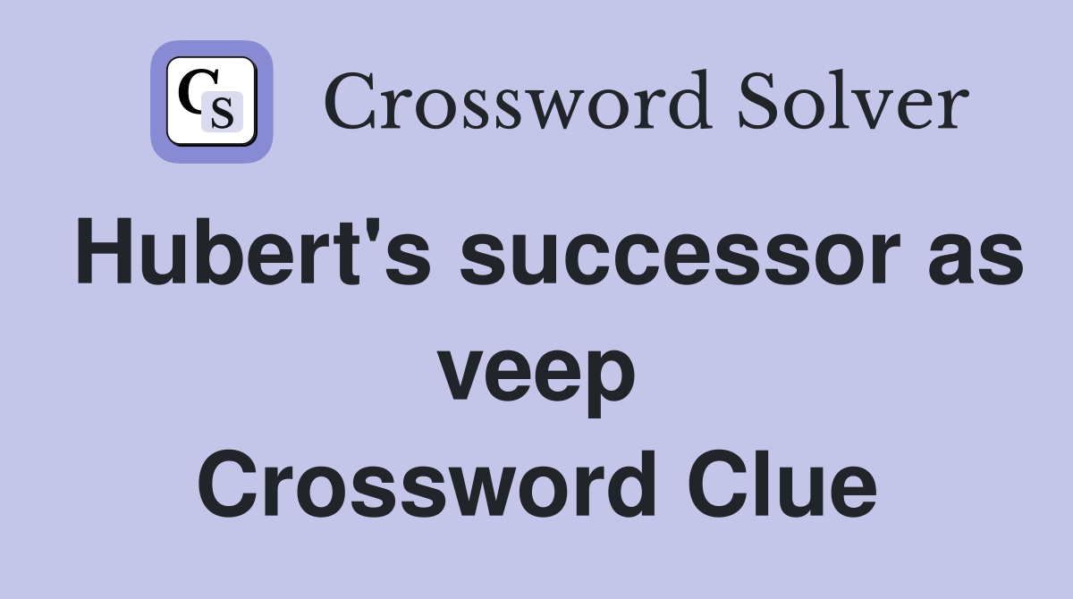 Hubert's successor as veep Crossword Clue
