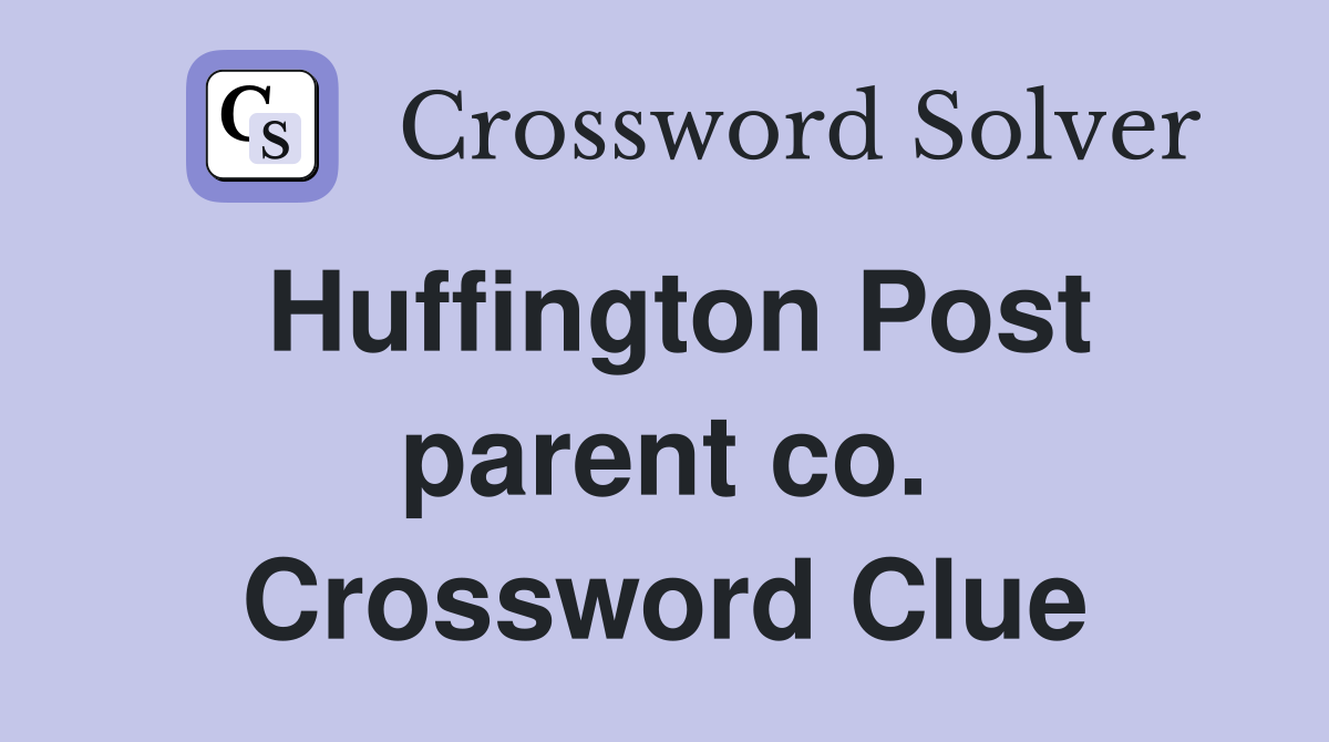 Huffington Post parent co. Crossword Clue