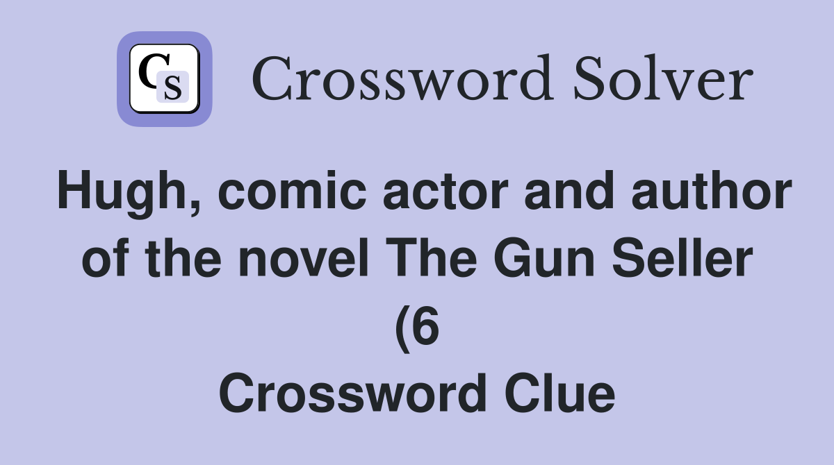 Hugh comic actor and author of the novel The Gun Seller (6 Hugh comic actor and author of the novel The Gun Seller (6