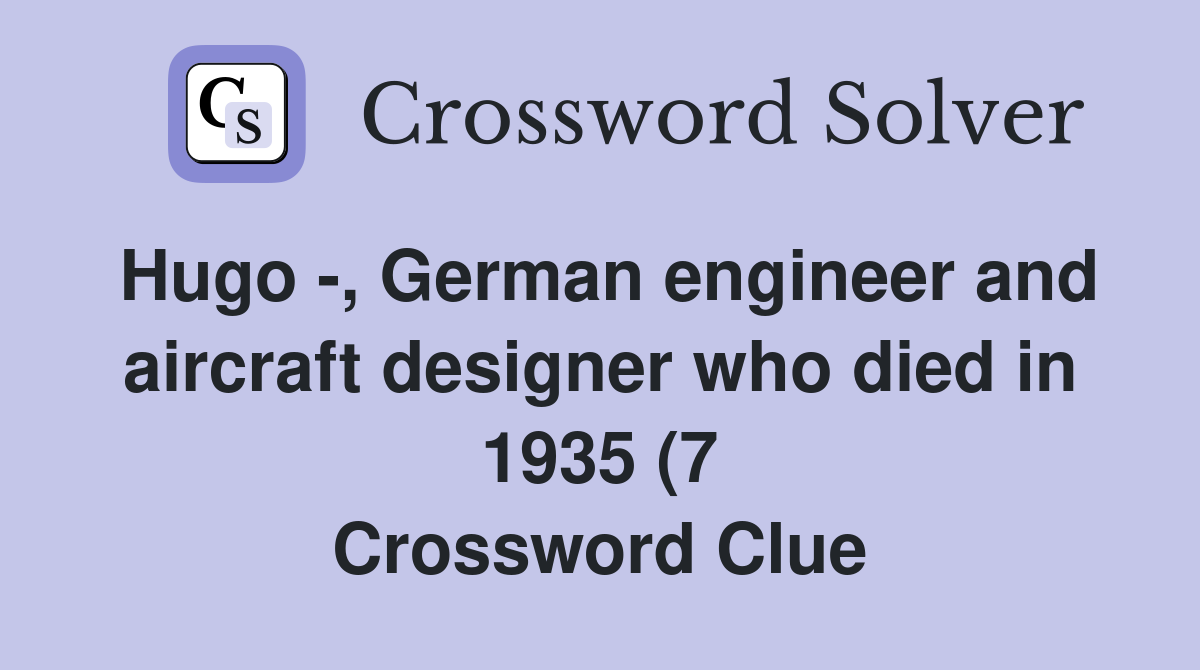 Hugo German engineer and aircraft designer who died in 1935 (7 Hugo German engineer and aircraft designer who died in 1935 (7