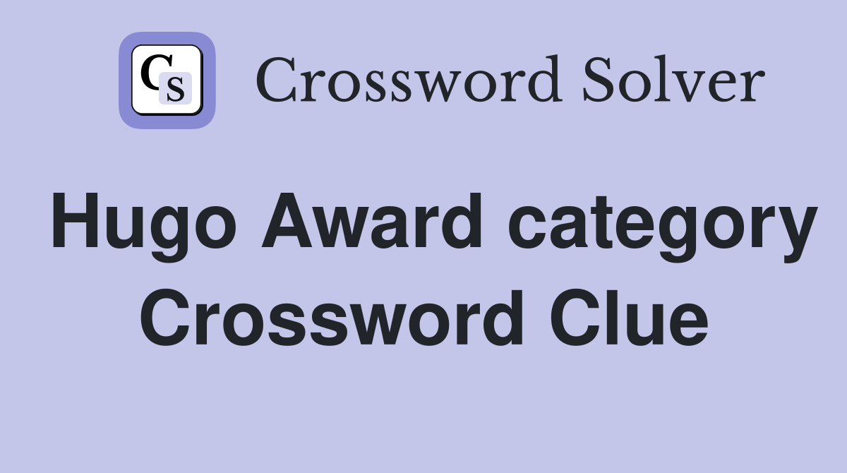 Hugo Award category Crossword Clue