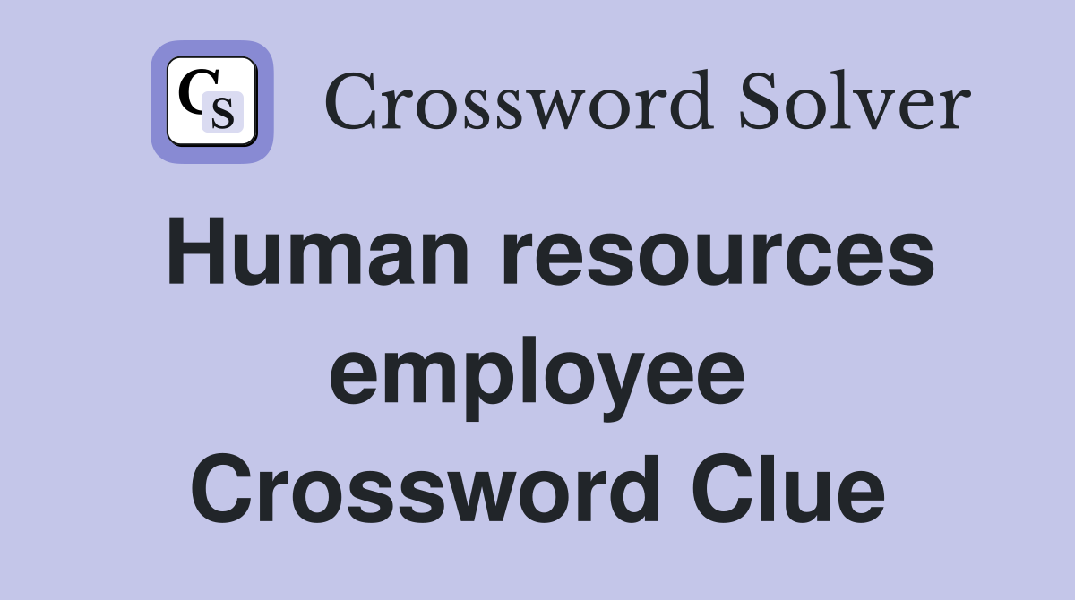 Human resources employee Crossword Clue