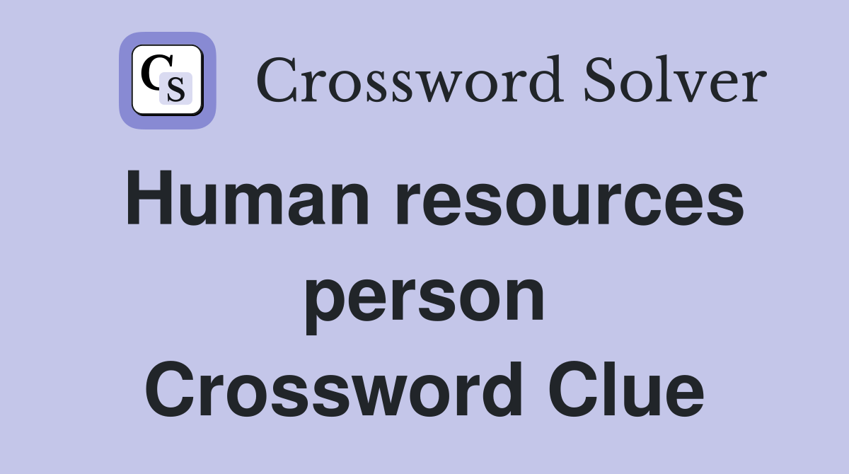 Human resources person Crossword Clue