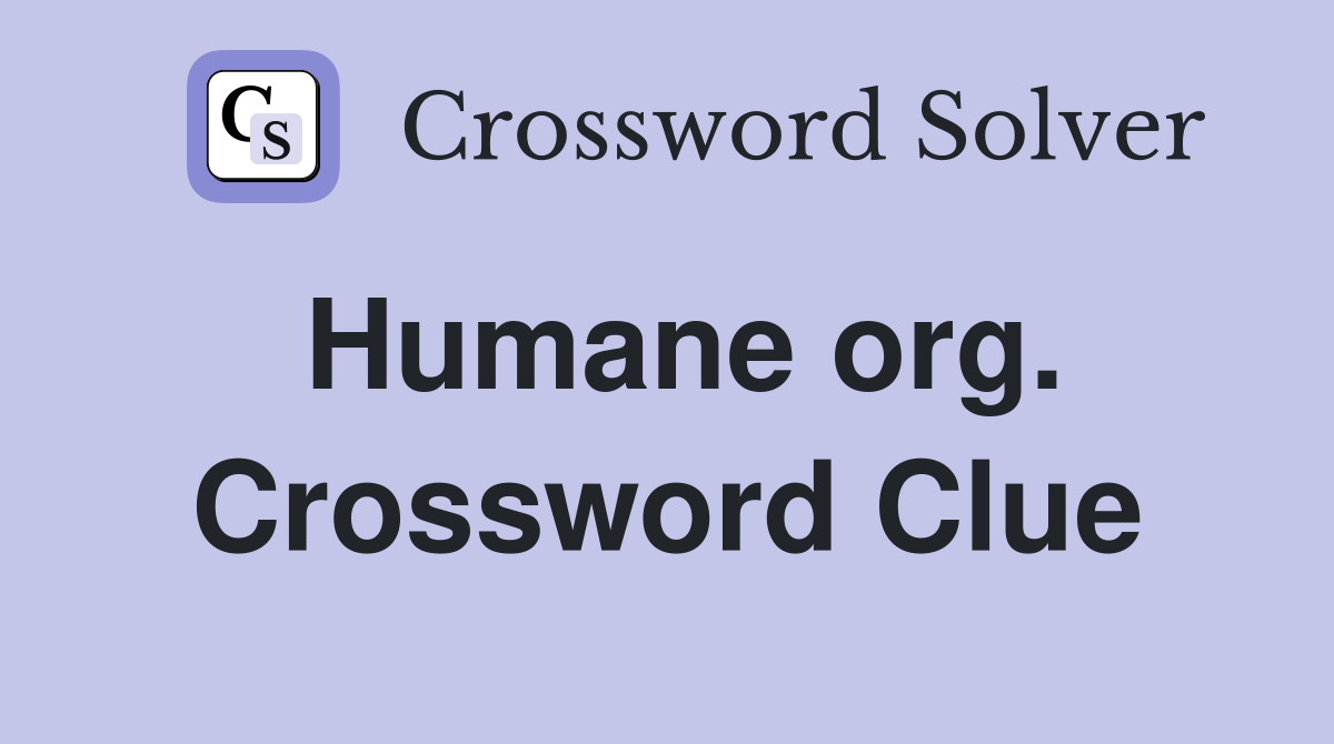 Humane org. Crossword Clue