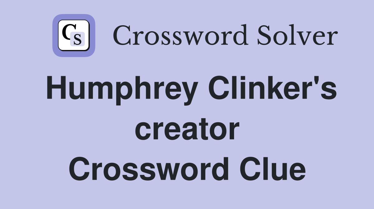 Humphrey Clinker's creator Crossword Clue