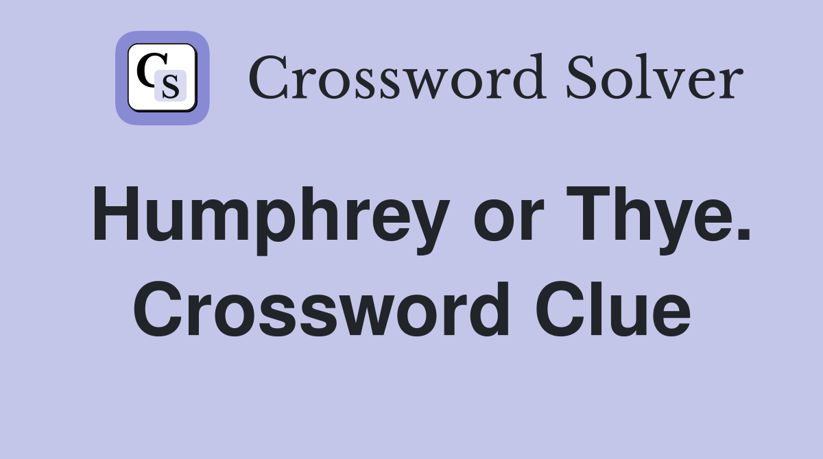 Humphrey or Thye. Crossword Clue