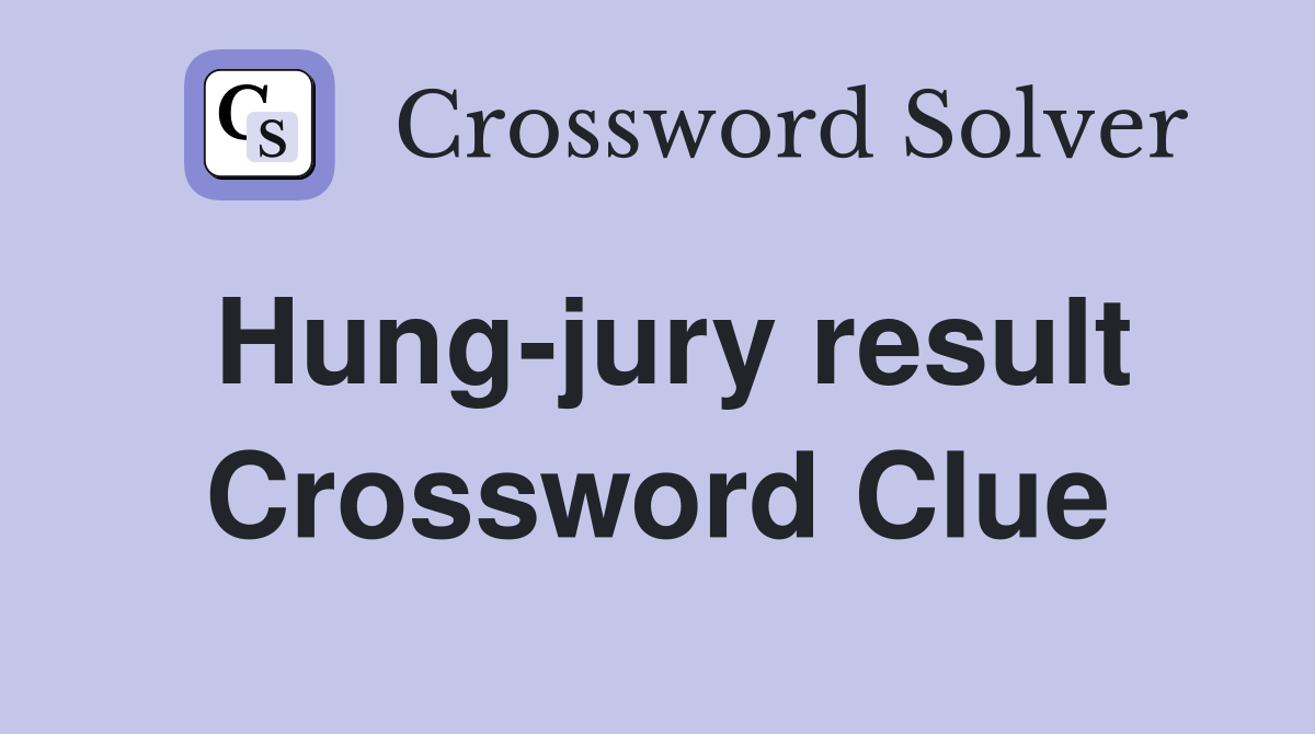 Hung-jury result Crossword Clue