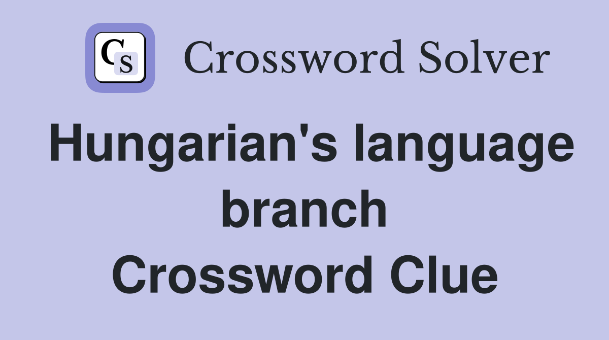 Hungarian's language branch Crossword Clue