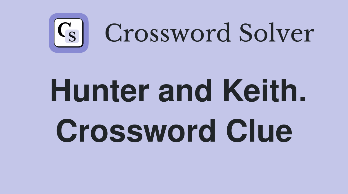 Hunter and Keith. Crossword Clue