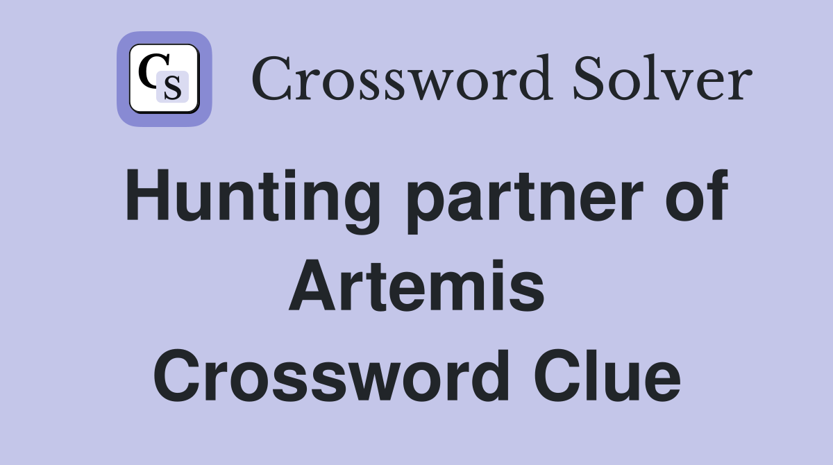 Hunting partner of Artemis Crossword Clue