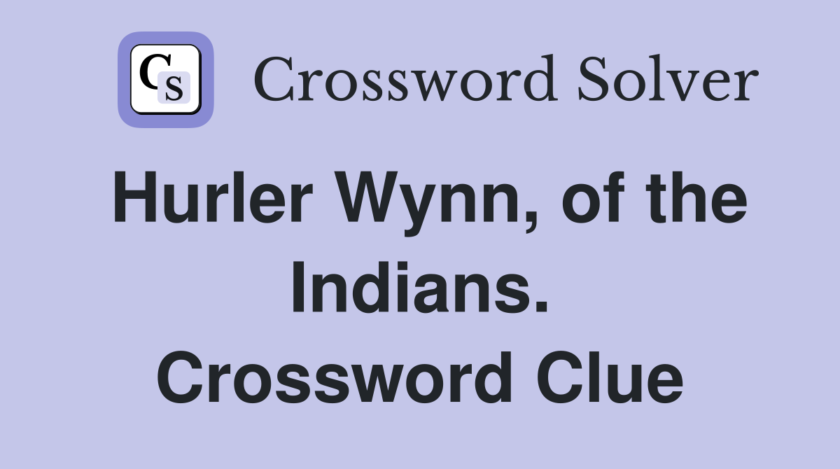 Hurler Wynn, of the Indians. Crossword Clue