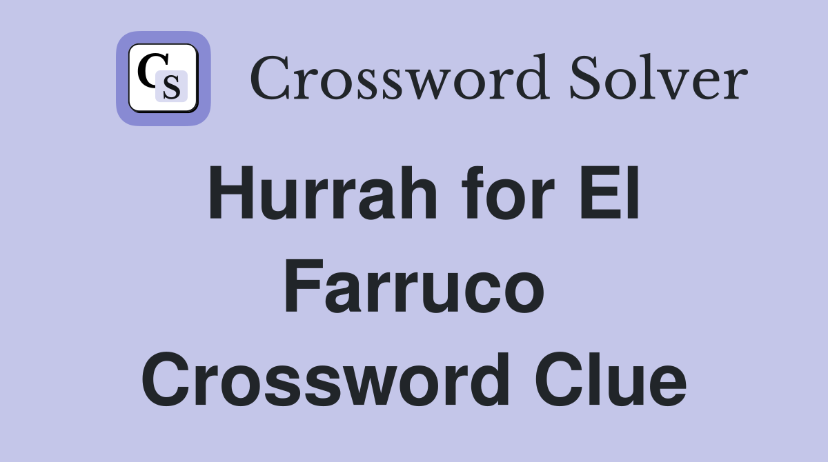Hurrah for El Farruco Crossword Clue