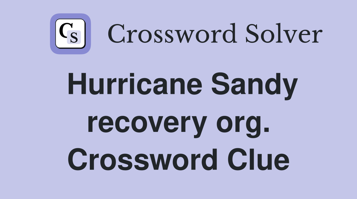 Hurricane Sandy recovery org. Crossword Clue