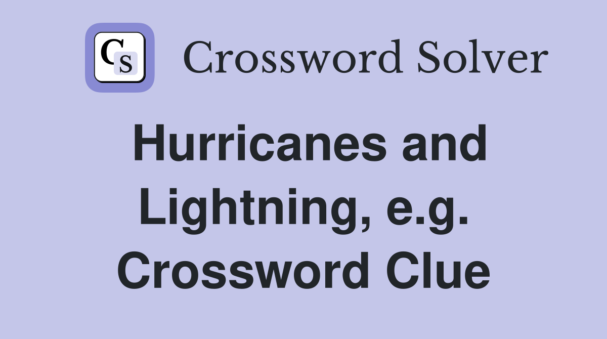 Hurricanes and Lightning, e.g. Crossword Clue