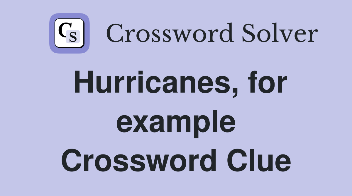 Hurricanes, for example Crossword Clue