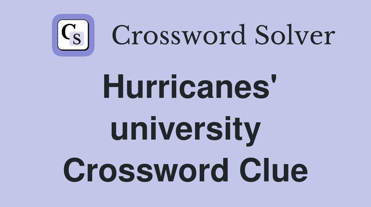 Hurricanes' university Crossword Clue