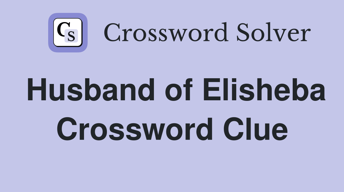 Husband of Elisheba Crossword Clue