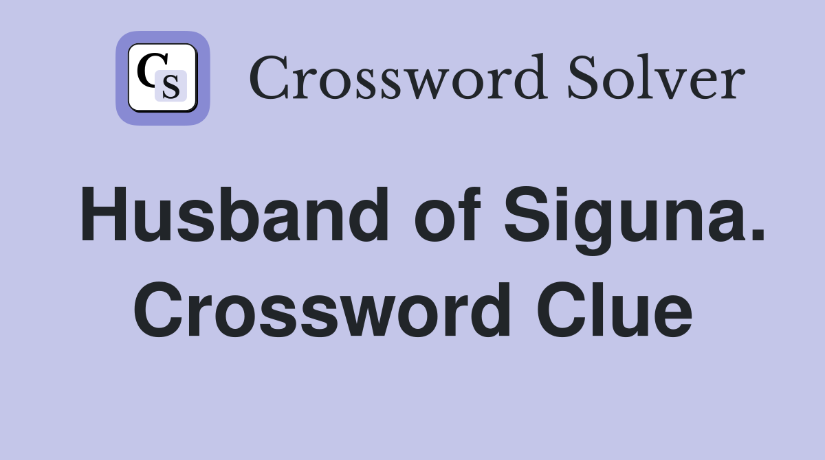 Husband of Siguna. Crossword Clue