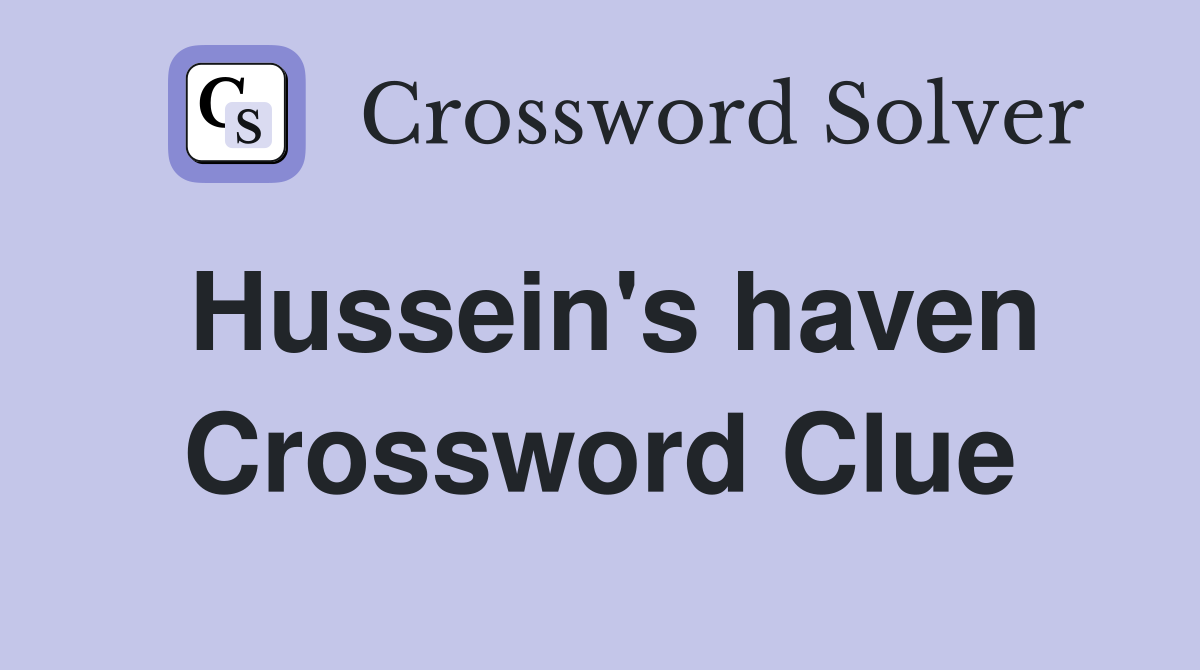 Hussein's haven Crossword Clue