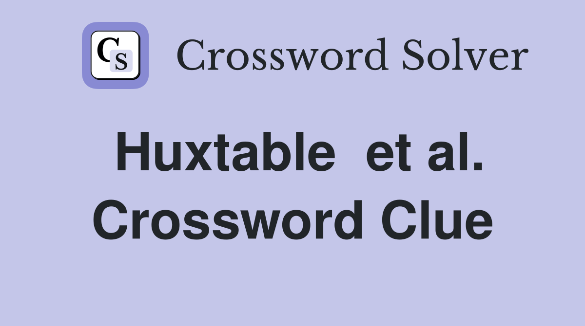 Huxtable  et al. Crossword Clue