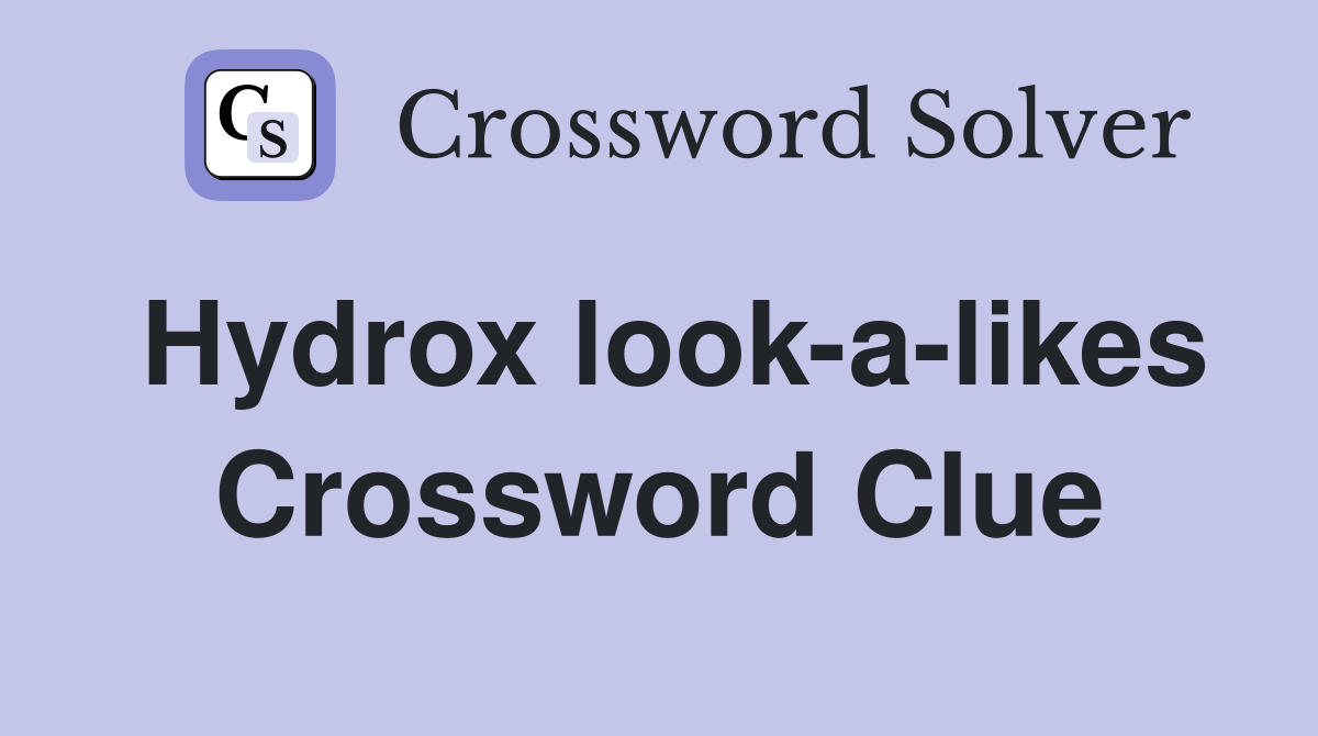 Hydrox look-a-likes Crossword Clue