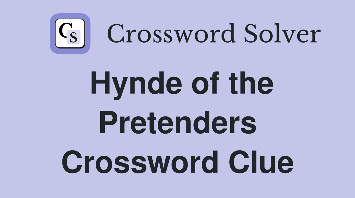 Hynde of the Pretenders Crossword Clue