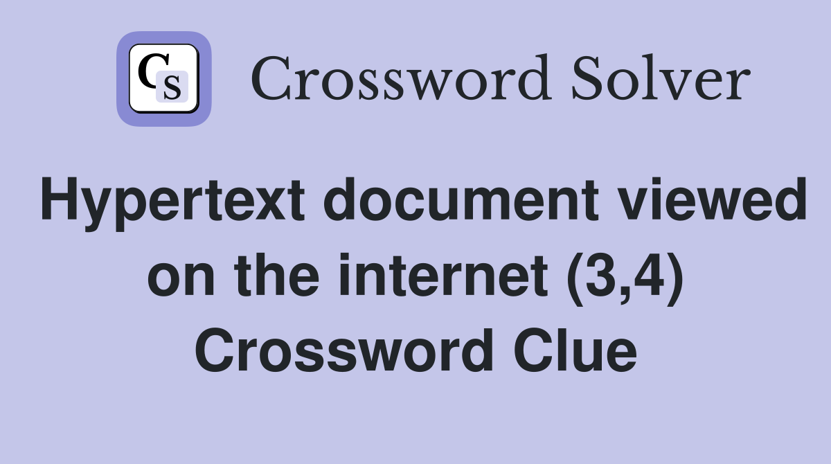 Hypertext document viewed on the internet (3,4) Crossword Clue