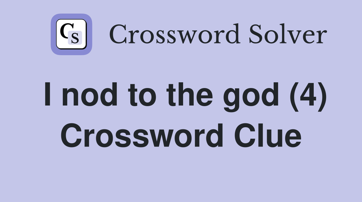 I nod to the god (4) Crossword Clue