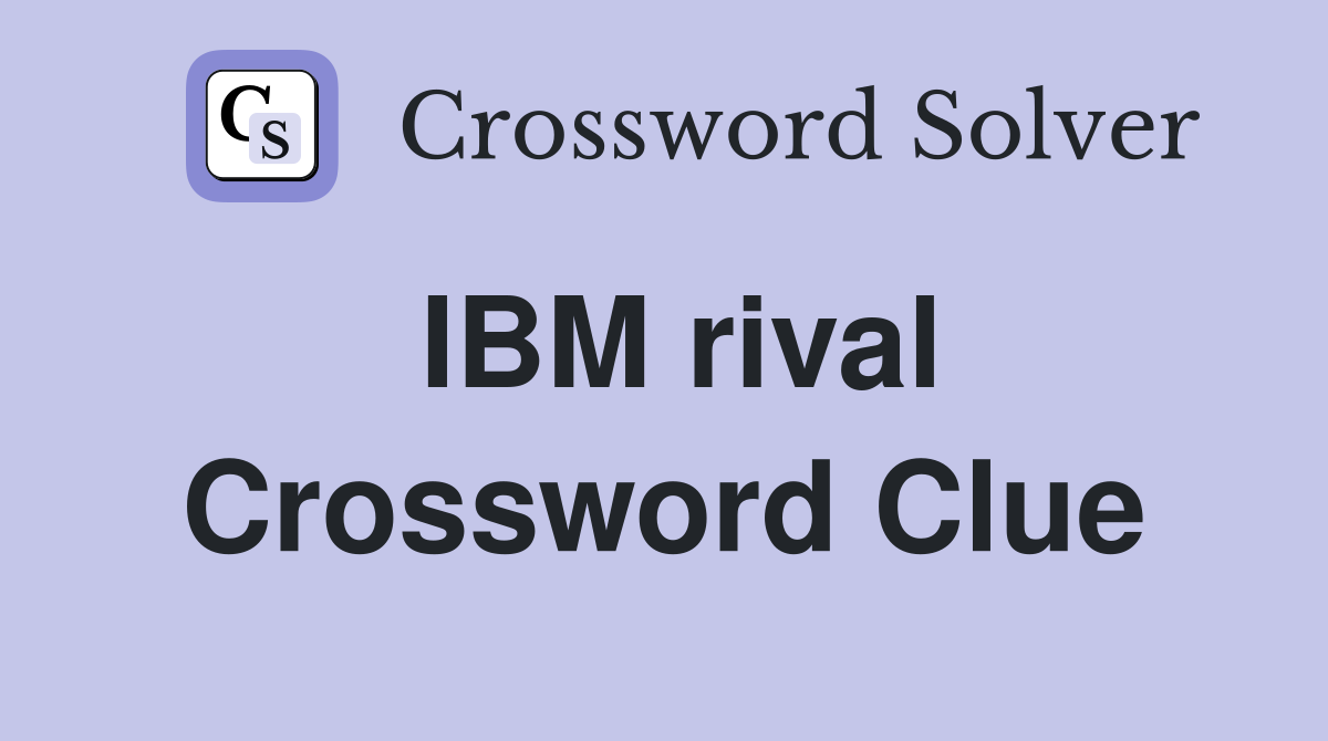 IBM rival Crossword Clue