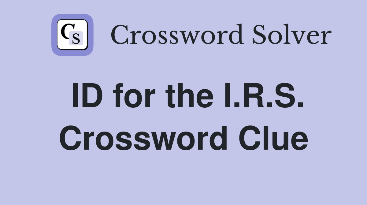 ID for the I.R.S. Crossword Clue