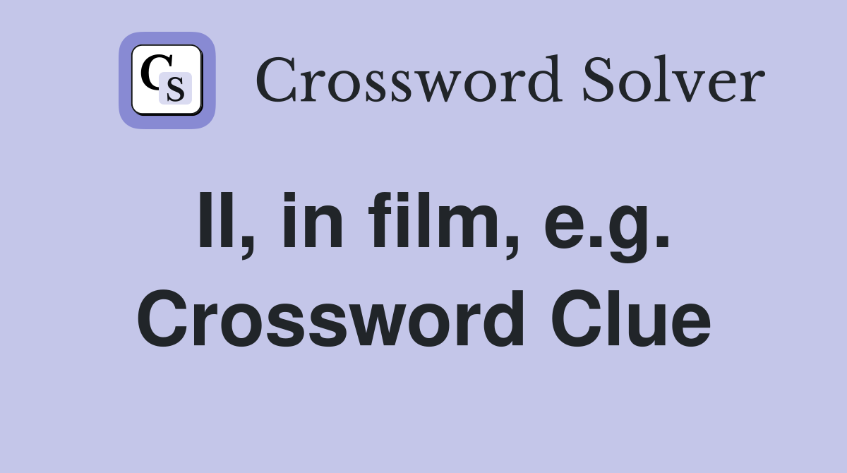 II, in film, e.g. Crossword Clue