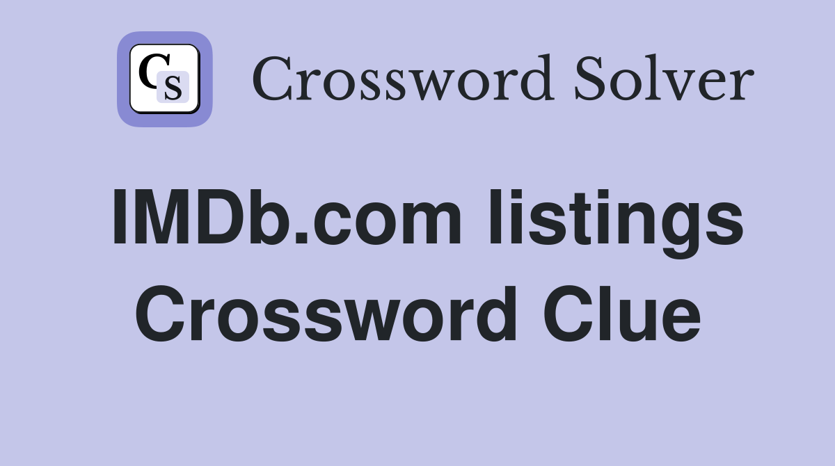 IMDb.com listings Crossword Clue