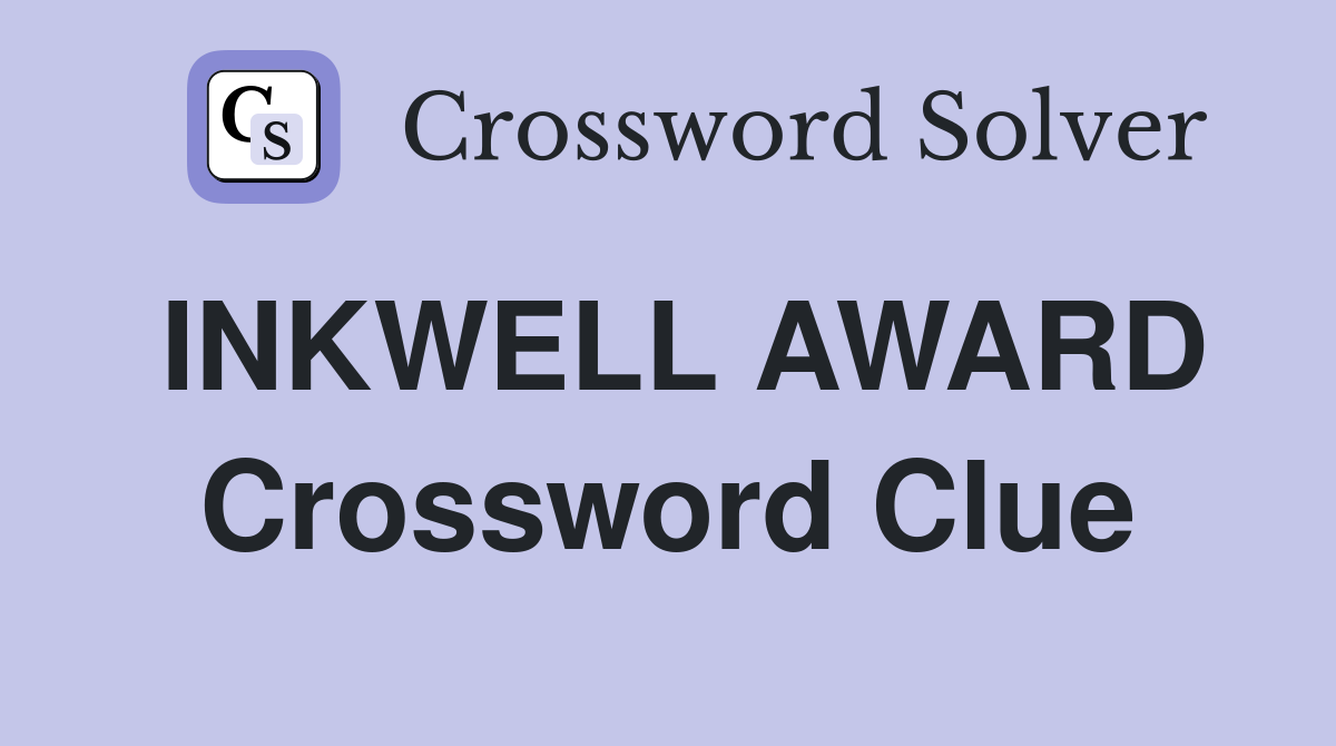 INKWELL AWARD Crossword Clue