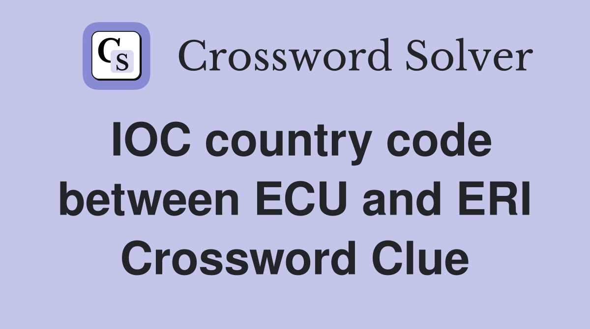 IOC country code between ECU and ERI Crossword Clue