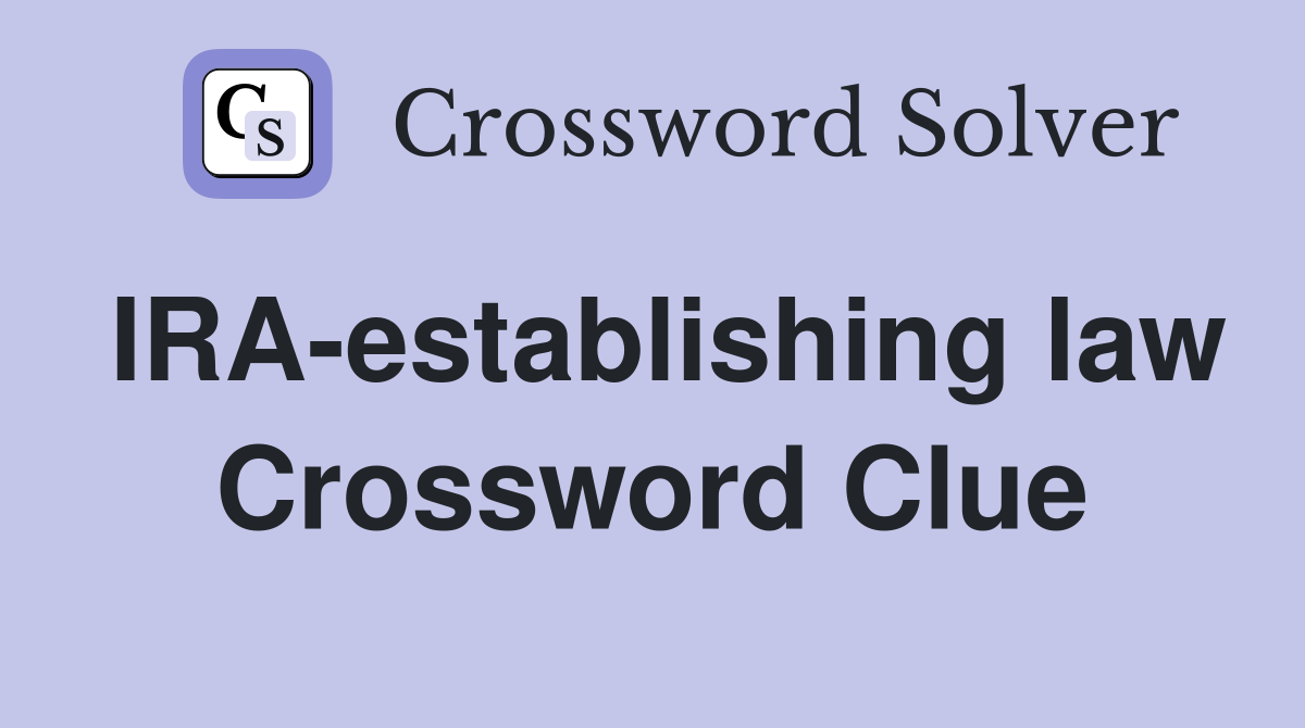 IRA-establishing law Crossword Clue