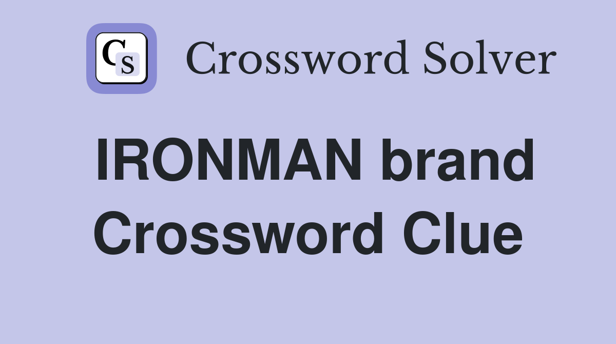 IRONMAN brand Crossword Clue