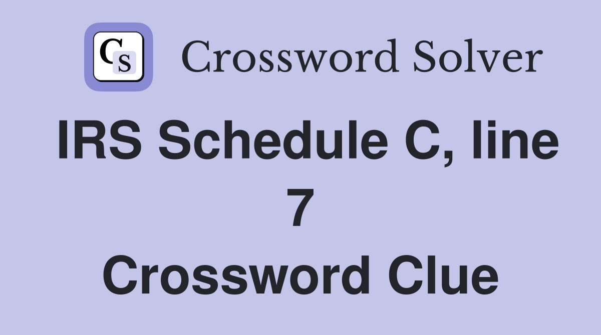 IRS Schedule C, line 7 Crossword Clue