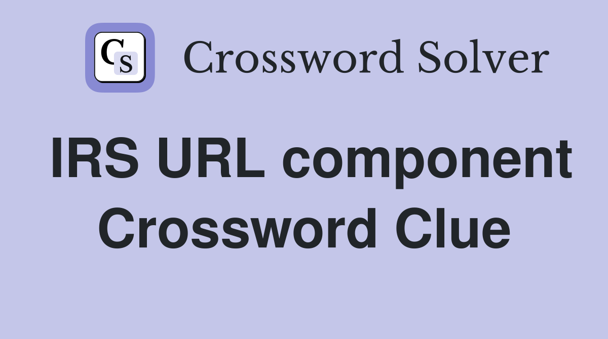 IRS URL component Crossword Clue