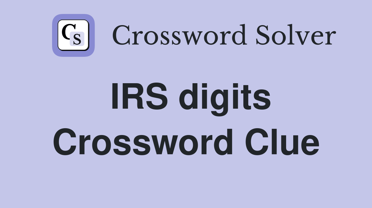 IRS digits Crossword Clue