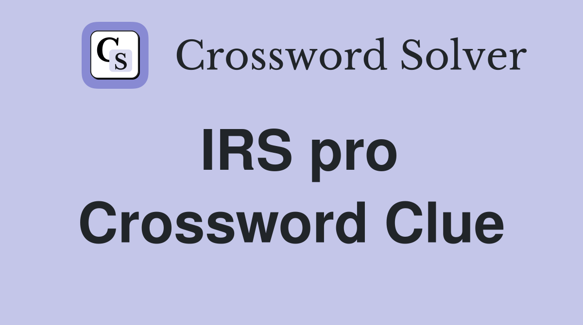 IRS pro Crossword Clue