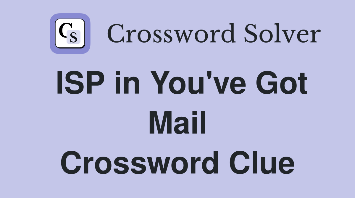 ISP in You've Got Mail Crossword Clue