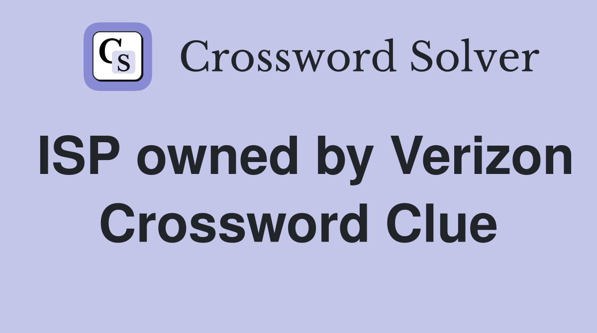 ISP owned by Verizon Crossword Clue